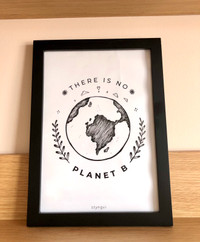 “There is No Planet B” Wall Art Print + A4 Frame included
