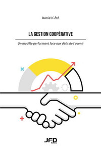 La gestion coopérative - Un modèle performant face aux défis...