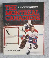 THE MONTREAL CANADIENS A HOCKEY DYNASTY , SIGNED