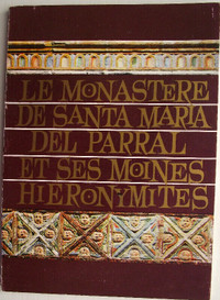 Le monastère de Santa Maria del Parral et ses moines...