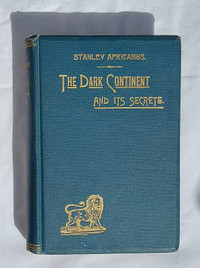 Africa * H.M. Stanley * The Dark Continent and Its Secrets *1890