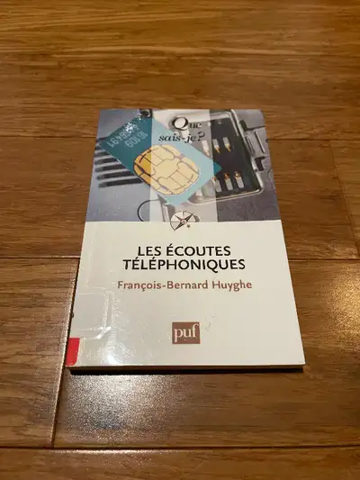 François-Bernard Huyghe - Les écoutes téléphoniques., View more