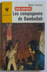2.- LES COMPAGNONS DE DAMBALLAH BOB MORANE # 126 EXCELLENT ÉTAT