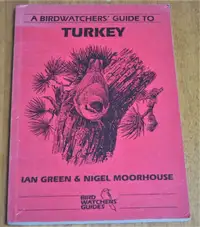 Where to Watch Guides: A Birdwatcher's Guide to Turkey by Nigel