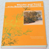 Shrubs and Trees of the Southwest Deserts by Janice Emily Bowers
