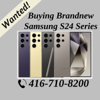 Wanted!  Buying Brand-new Samsung S24 Series For Cash