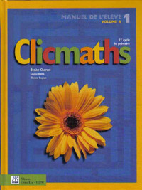 Clicmaths - Manuel de l'élève 1, Volume A, 1er cycle du primaire