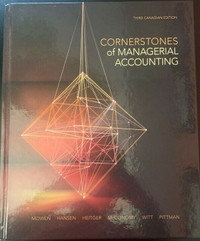 Cornerstones of Managerial Accounting, 3rd Canadian Edition