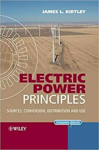 Electric Power Principles - Sources, Conversion... & Use Kirtley64855362517121120