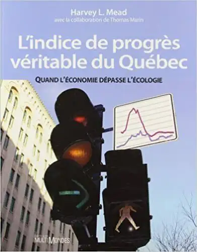 L'indice de progrès véritable du Québec, Quand l'économie.. Mead, View more