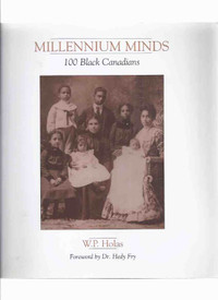 Millennium Minds: 100 Black Canadians -by W P Holas