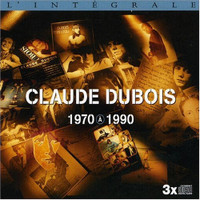 3 CDS-CLAUDE DUBOIS-L'INTÉGRALE 1970 A 1990 (1999)-TRES RARE