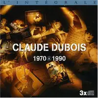 3 CDS-CLAUDE DUBOIS-L'INTÉGRALE 1970 A 1990 (1999)-TRES RARE