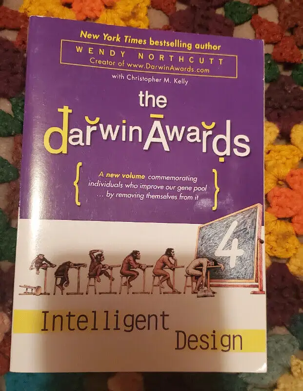 THE DARWIN AWARDS INTELLIGENT DESIGN