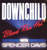 Downchild Blues Band-Blood Run Hot with Spencer Davis LP