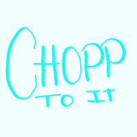 Chopp To It Cleaning Service