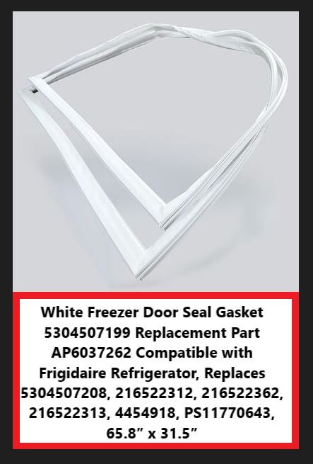 (NEW) Freezer Door Seal Gasket 5304507199 Frigidaire 65.8”x31.5” in Refrigerators in City of Toronto