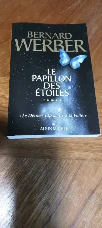 Roman   Le Papillon des Etoiles de l'auteur Bernard Werber, View more