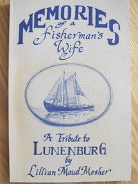MEMORIES OF A FISHERMAN'S WIFE by Lillian Maud Mosher – 1989