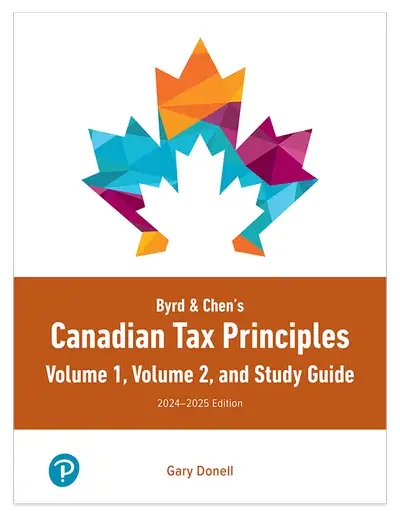 Byrd & Chen's Canadian Tax Principles 2024-2025 edition, View more
