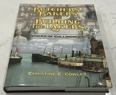 Book Title - “Butchers, Bakers, and Building The Lakers: Voices Of Collingwood” Author: Christine E....