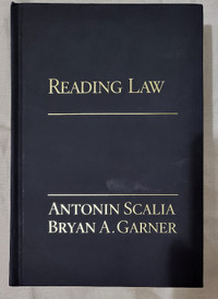 Reading Law: The Interpretation of Legal Texts - Antonin Scalia