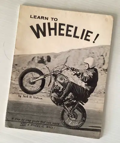 Learn to Wheelie!  Jack B. Watson Vintage Motorcycle Book 55 yrs, View more