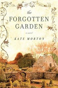 KATE MORTON BOOK 'FORGOTTEN GARDEN' PRICE $10 FRIM CASH ONLY