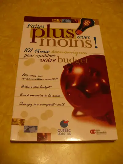 FAITES PLUS AVEC MOINS ! ( 101 TRUCS ÉCONOMIQUES ), View more