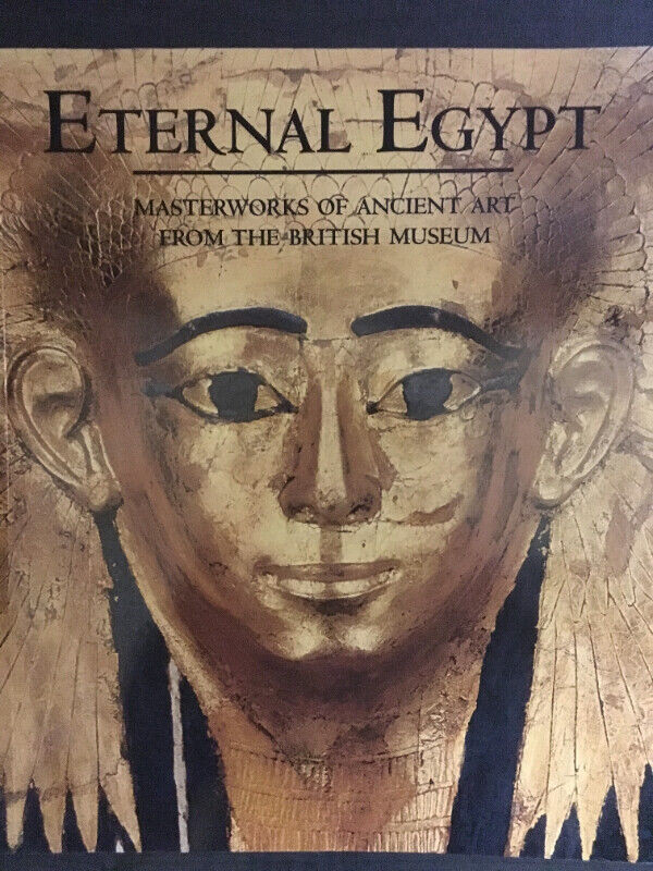 Eternal Egypt masterworks of ancient art from the British museum dans Manuels  à Ville de Montréal