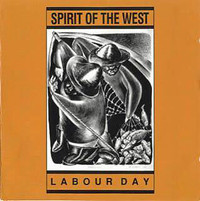 Spirit Of The West-Labor Day cd