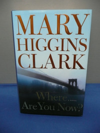 FICTION BOOKS - Mary Higgins Clark - Where are you now? - $3.00