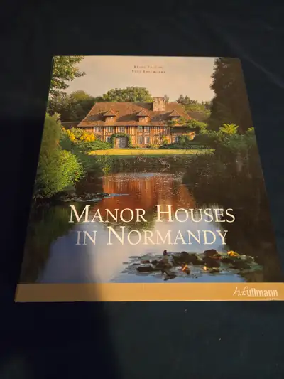 Manor Houses in Normandy by Régis Faucon and Yves Lescroart, View more