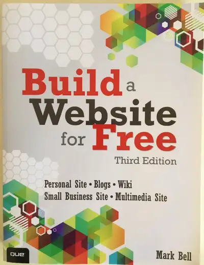 Build a Website for Free by Mark Bell for sale. 3rd edition and in great condition. A comprehensive...