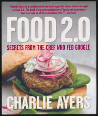 Charlie Ayers Food 2.0 The Chef Who Fed GOOGLE-SIGNED Cookbook