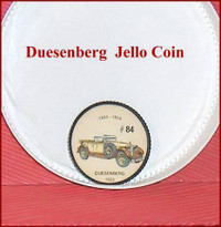 1923 Duesenberg Jello Coin   #84   Premium   from the 60's