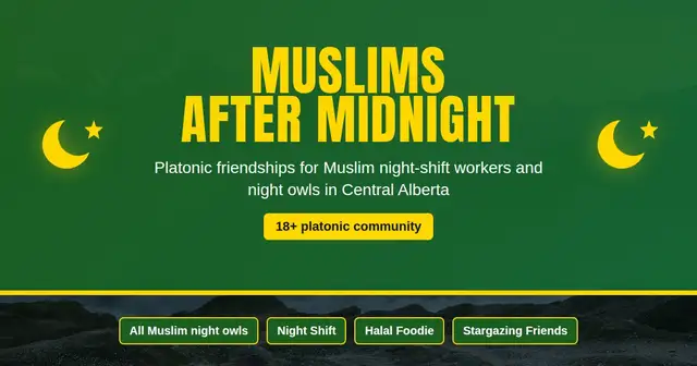 Muslim Night Owls Edmonton – Platonic Friends & Activity Partner