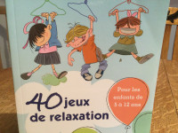 40 jeux de relaxation pour les  enfants  Idéal Garderie ou PROF