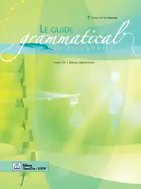 Le Guide grammatical au secondaire : 1er cycle du secondaire