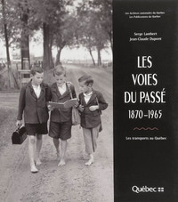 Livre de collection (2000) Les Voies du Passé 1870-1965