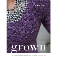 Grown: Sophisticated Sweater Designs by Kate Oats, 2017