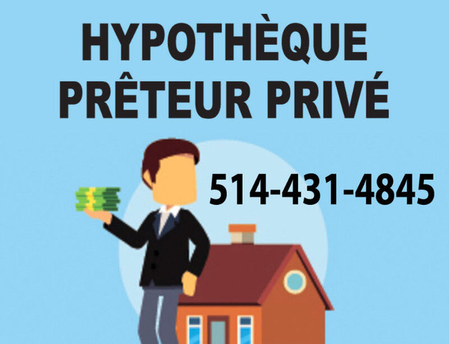 Prêteur privé hypothécaire 1e/2e rang taux  8%  100% approuvé. dans Services financiers et juridiques  à Ville de Montréal