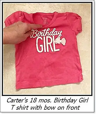 Carter's Birthday Girl T Shirt 18 mos $5, View more