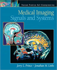 Medical Imaging Signals and Systems, 1st Edition Prince & Links