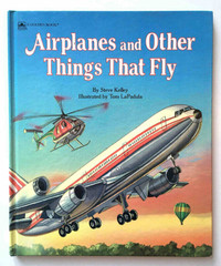 AIRPLANES and Other Things that Fly