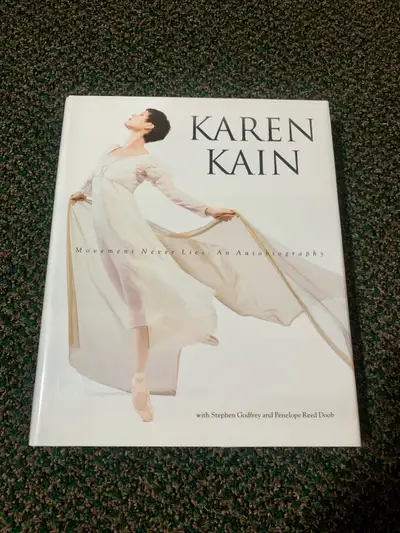 Karen Kain - Movement Never Lies (Autographed book), View more