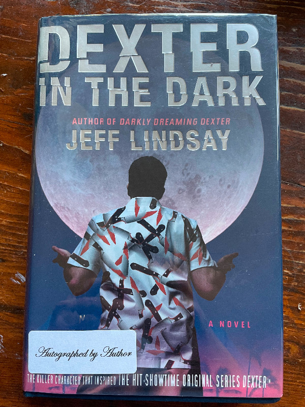 Signed Jeff Lindsay, Dexter in the Dark, First Edition in Fiction in Ottawa - Image 2