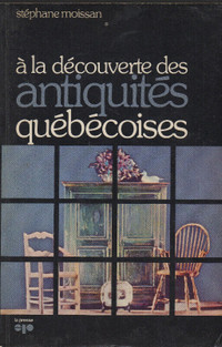 a la découverte des antiquités québécoise