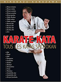 Karaté - Tous les katas Shôtôkan par Hirokazu Kanazawa