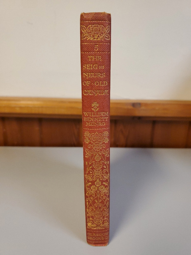 Antique 1915 THE SEIGNEURS OLD CANADA William Bennett Munro  in Fiction in St. Catharines - Image 3